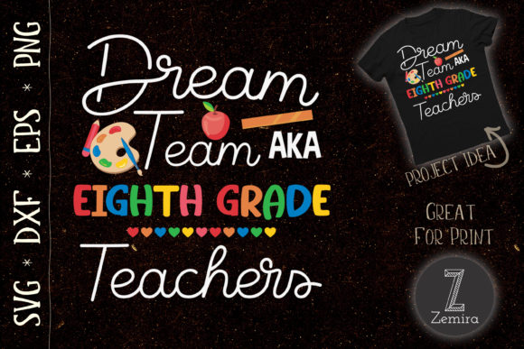 Dream Team Eighth Grade Graphics & T-Shirt Designs